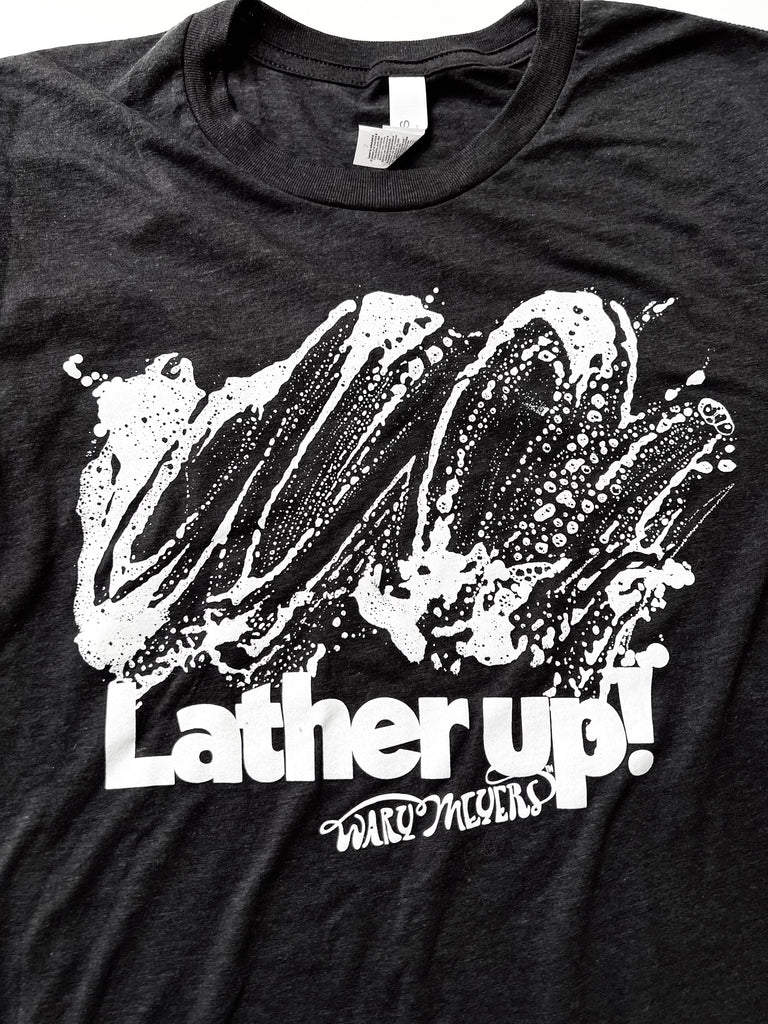 Wary Meyers  Lather up! T-shirt in dark grey.